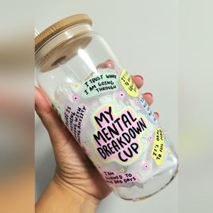 My mental breakdown glass tumbler